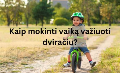 Kaip mokinti vaiką važiuoti dviračiu